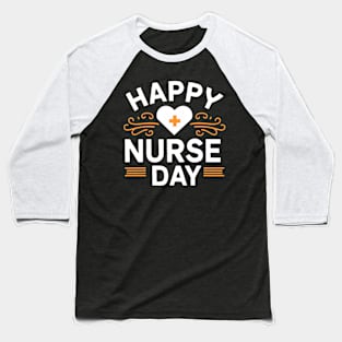 Nurse Day Baseball T-Shirt